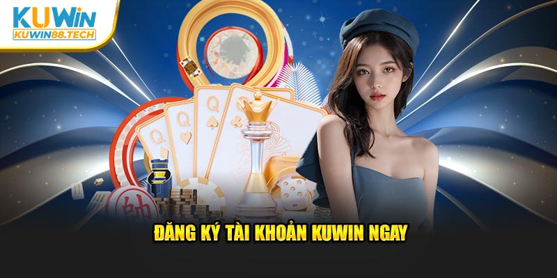 Tạo tài khoản ngay hôm nay không bỏ lỡ cơ hội giải trí tại Kuwin