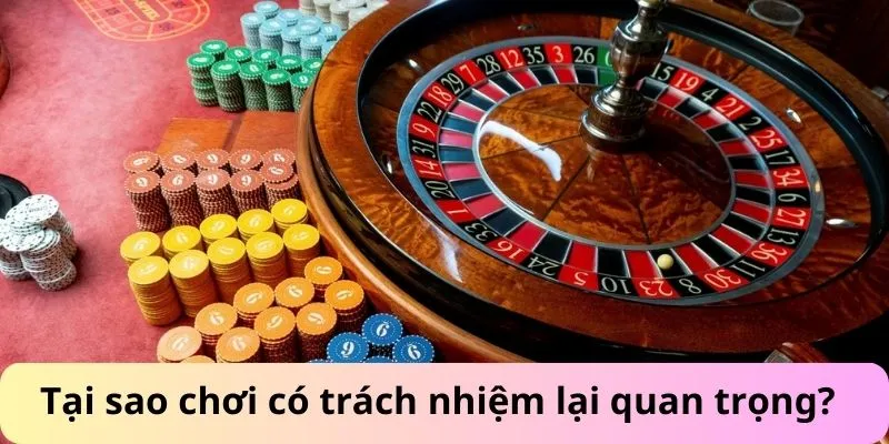 Những quy tắc chơi an toàn và chơi có trách nhiệm